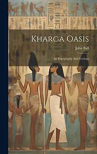 Kharga Oasis: Its Topography And Geology
