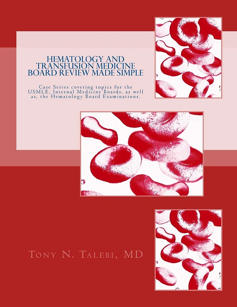 Hematology and Transfusion Medicine Board Review Made Simple: Case Series which cover topics for the USMLE, Internal medicine Board, as well as, the Hematology Board Examinations.