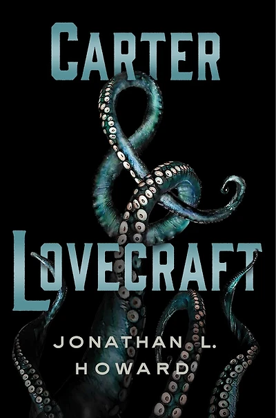 Carter & Lovecraft: A Novel