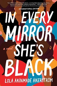 Every Mirror She's Black: A Novel