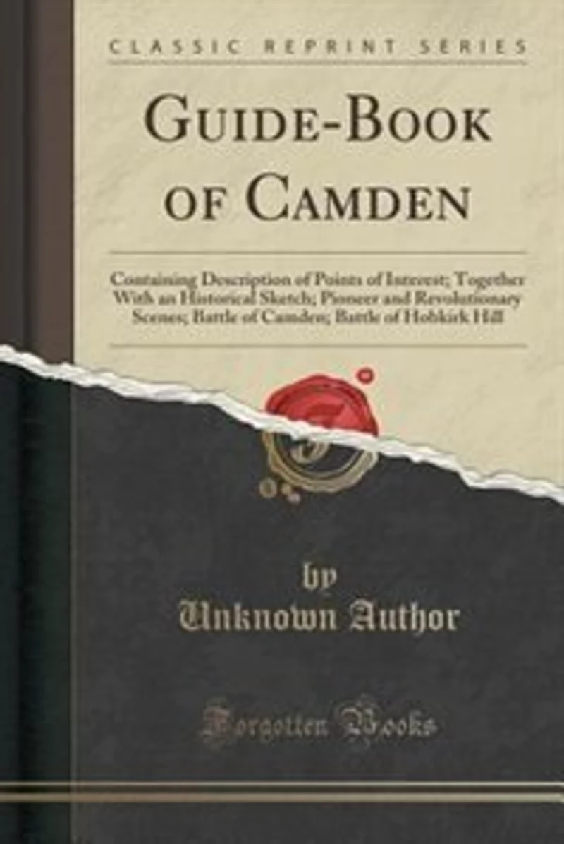 Guide-Book of Camden: Containing Description Points Interest; Together With an Historical Sketch; Pioneer and Revol