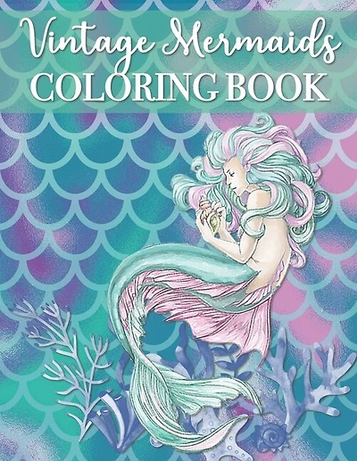 Vintage Mermaids Coloring Book: 30 Mermaid Coloring Pages - High Quality Images - Perfect Gift for Girls