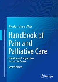 Handbook of Pain and Palliative Care: Biopsychosocial Environmental Approaches for the Life Course