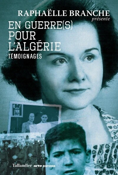En guerre(s) pour l'Algérie: témoignages