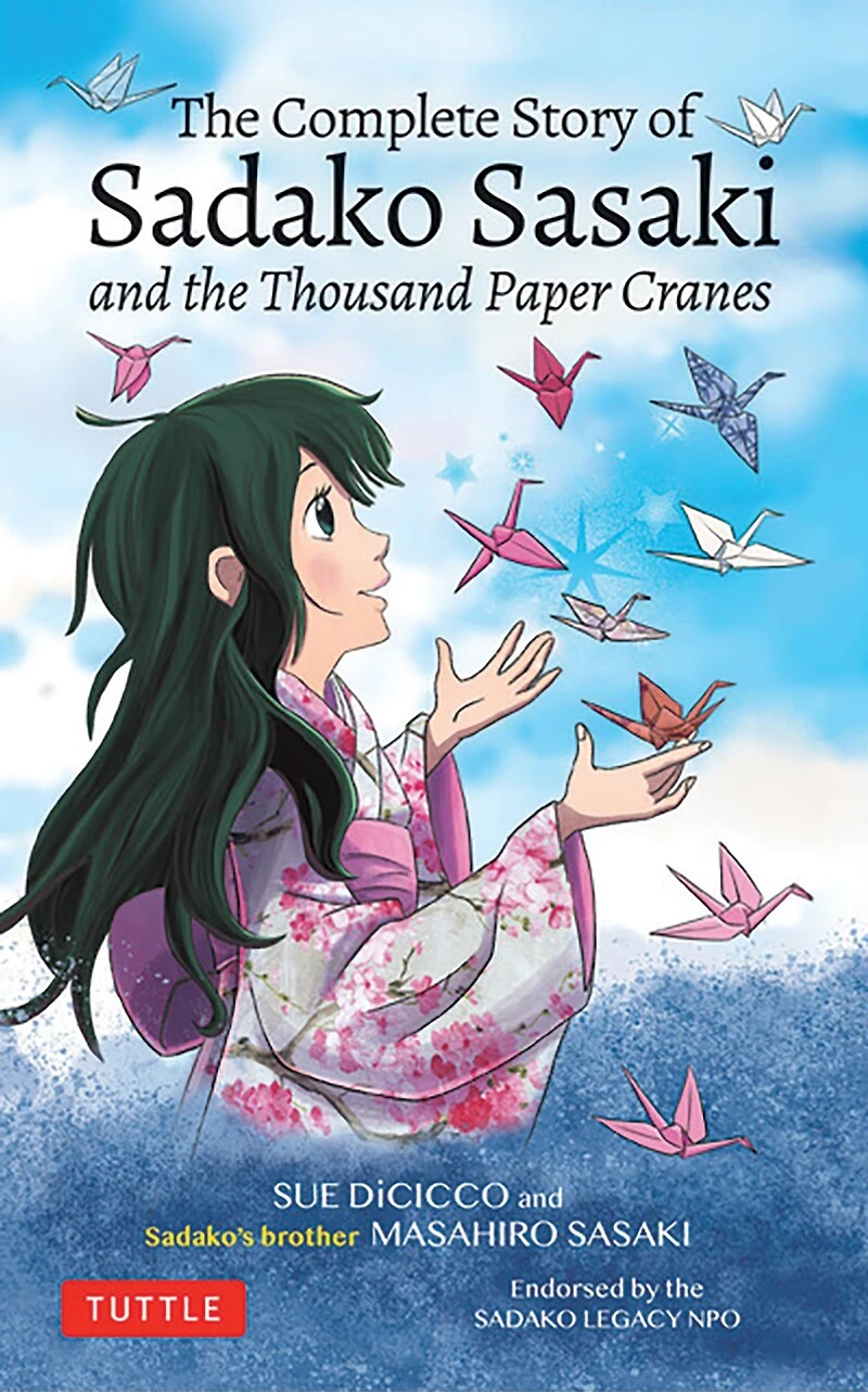 the Complete Story of Sadako Sasaki: and Thousand Paper Cranes