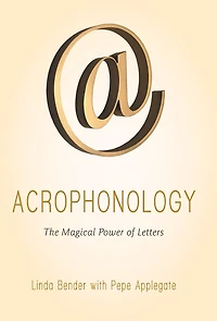 Acrophonology: The Magical Power Of Letters