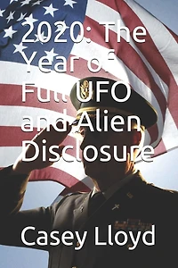 2020: The Year Of Full Ufo And Alien Disclosure