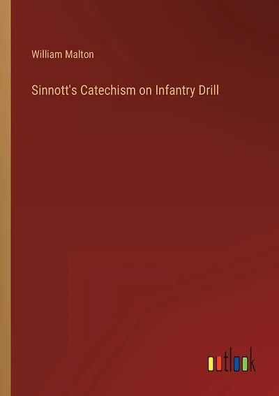 Sinnott's Catechism on Infantry Drill
