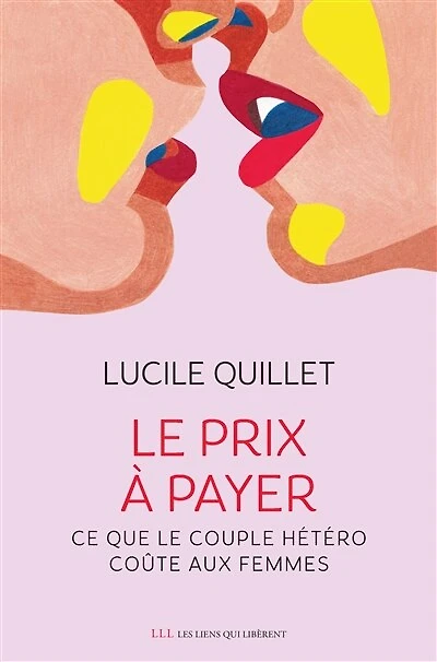 le prix à payer : ce que couple hétéro coûte aux femmes: femmes