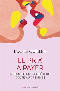 le prix à payer : ce que couple hétéro coûte aux femmes: femmes