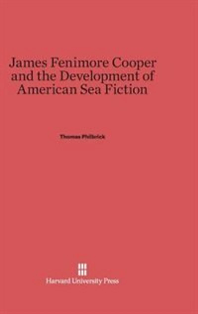 James Fenimore Cooper and the Development of American Sea Fiction