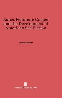 James Fenimore Cooper and the Development of American Sea Fiction