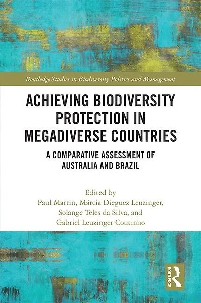 Achieving Biodiversity Protection Megadiverse Countries: A Comparative Assessment Of Australia And Brazil