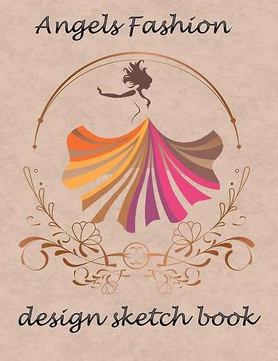 angels fashion design sketch book: Sketchbook Figure Templates for Fashion Designers and Model Draft Sketchpad (8.5x11) inches gift for women and girls