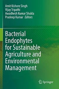 Bacterial Endophytes for Sustainable Agriculture and Environmental Management