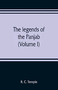 The Legends Of The Panjab (volume I)