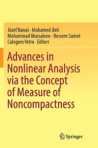 Advances Nonlinear Analysis via the Concept of Measure Noncompactness