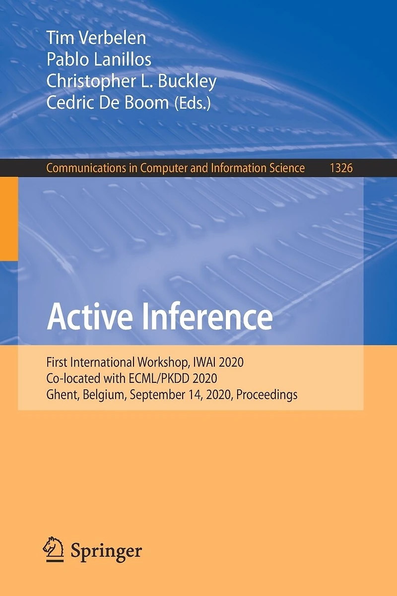 Active Inference: First International Workshop, IWAI 2020, Co-located with ECML/PKDD Ghent, Belgium, September 14, Proceedings