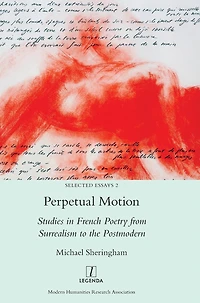Perpetual Motion: Studies French Poetry from Surrealism to the Postmodern
