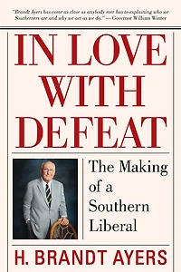 Love With Defeat: The Making Of A Southern Liberal