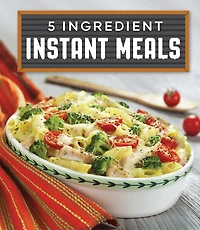 5 Ingredient Instant Meals