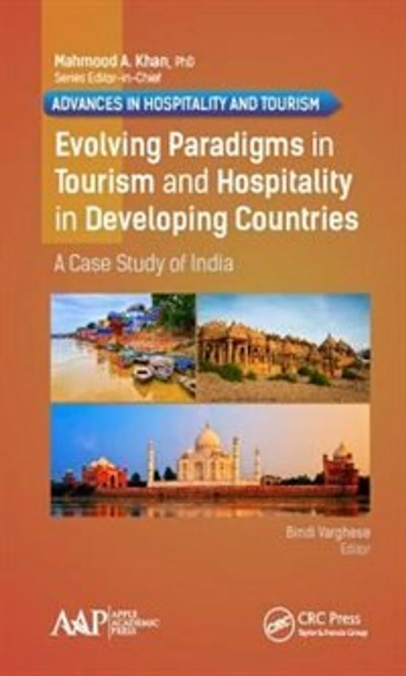 Evolving Paradigms Tourism and Hospitality Developing Countries: A Case Study of India