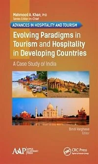 Evolving Paradigms Tourism and Hospitality Developing Countries: A Case Study of India
