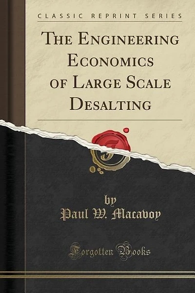 The Engineering Economics of Large Scale Desalting