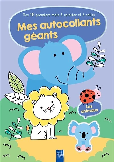 Les animaux: mes 111 premiers mots à colorier et à coller