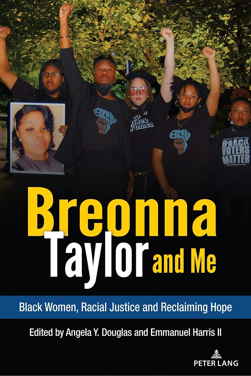 Breonna Taylor and Me: Black Women, Racial Justice Reclaiming Hope