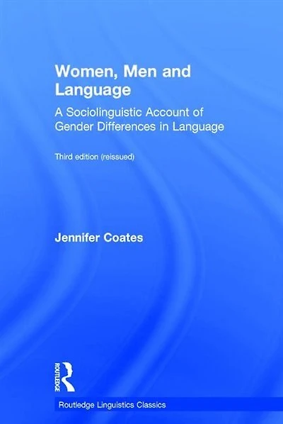 Women, Men And Language: A Sociolinguistic Account Of Gender Differences Language