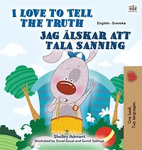 I Love to Tell the Truth (English Swedish Bilingual Book for Kids)