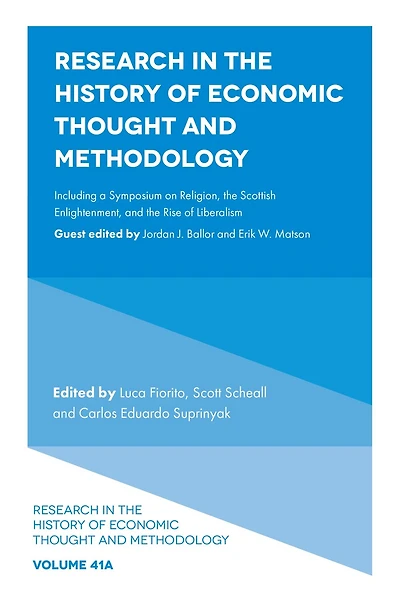 Research the History of Economic Thought and Methodology: Including a Symposium on Religion, Scottish Enlightenment, Rise Liberalism