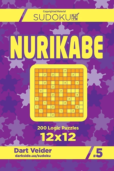 Sudoku Nurikabe - 200 Logic Puzzles 12x12 (Volume 5)