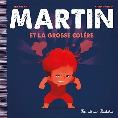Martin et la grosse colère