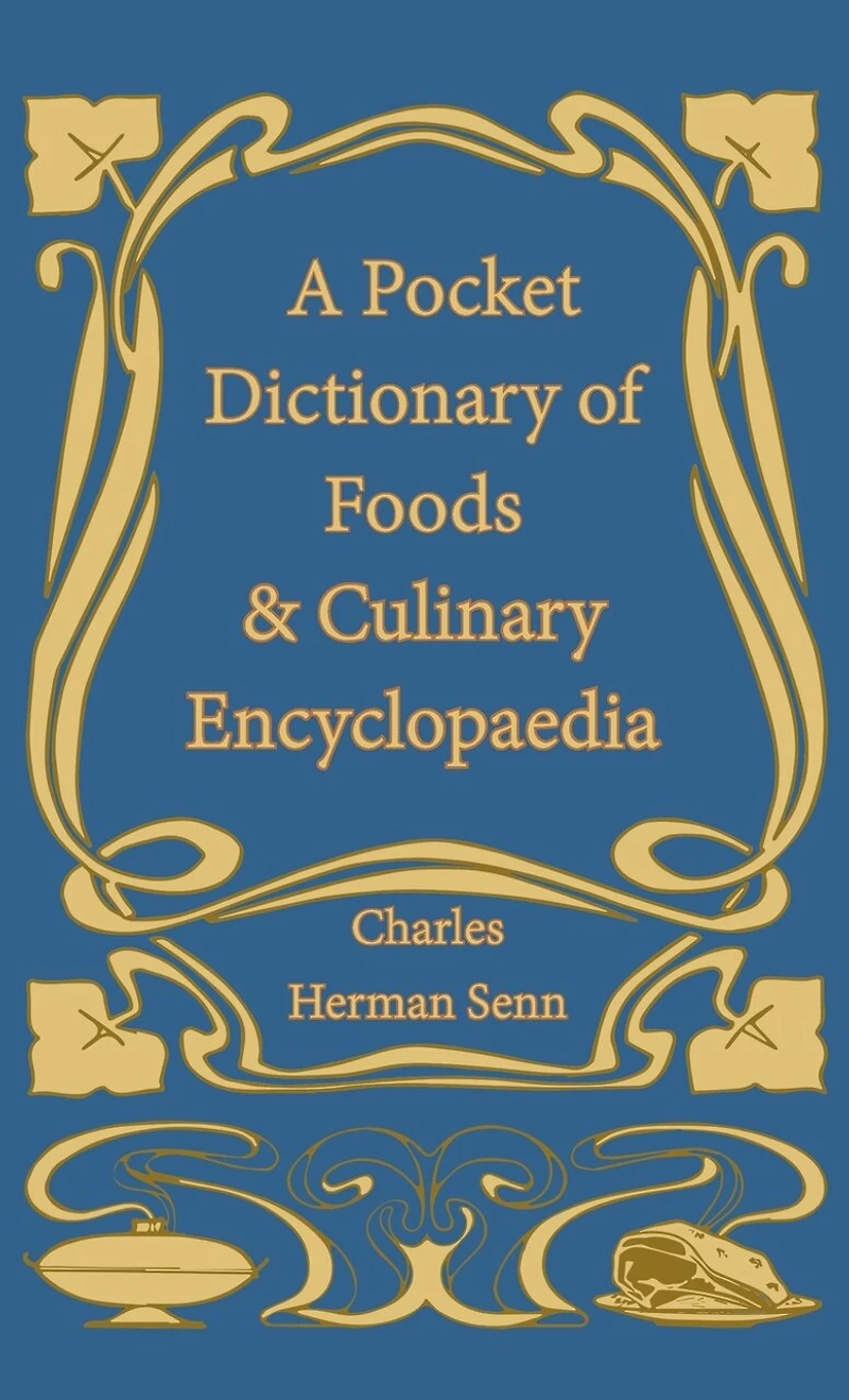 A Pocket Dictionary of Foods & Culinary Encyclopaedia