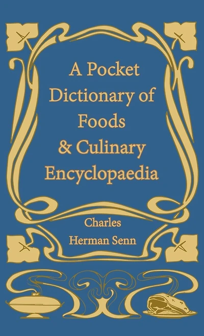 A Pocket Dictionary of Foods & Culinary Encyclopaedia
