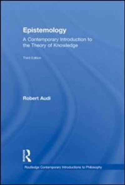 Epistemology: A Contemporary Introduction to the Theory of Knowledge