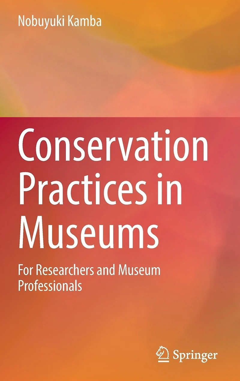 Conservation Practices Museums: For Researchers and Museum Professionals