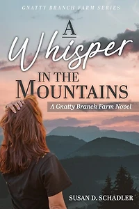 A Whisper in the Mountains: A Gnatty Branch Farm Novel