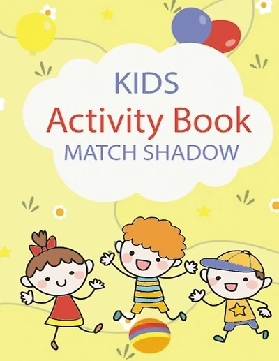 Kids Activity Book Match Shadow: match shadow activity books, Activity books for Kids Ages 4-8, all kids Ages 2-4,3-5 Game match shadow, Match The Shadow Fun Activities For Toddlers, Preschool Kids
