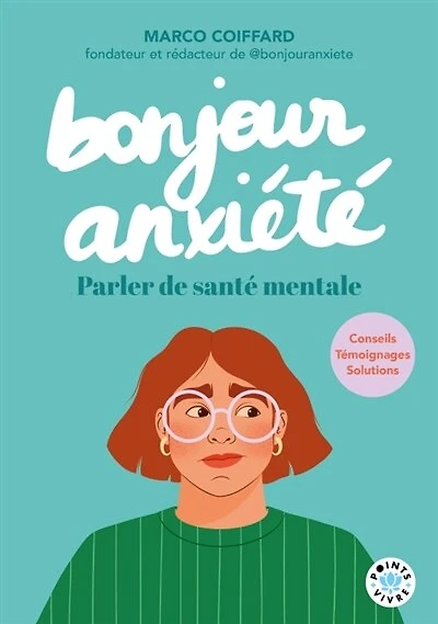 Bonjour anxiété: parler de santé mentale