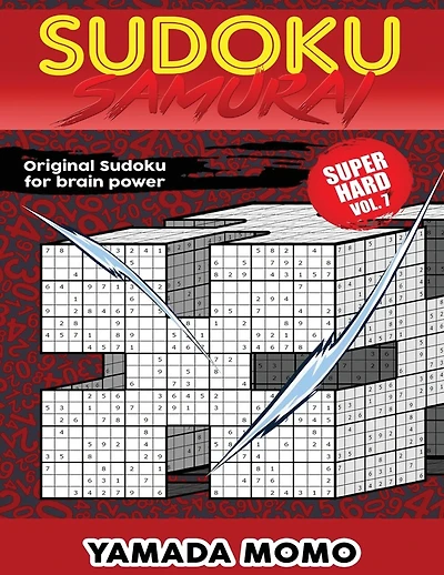 Sudoku Samurai Super Hard: Original Sudoku For Brain Power Vol. 7: Include 500 Puzzles Sudoku Samurai Super Hard Level