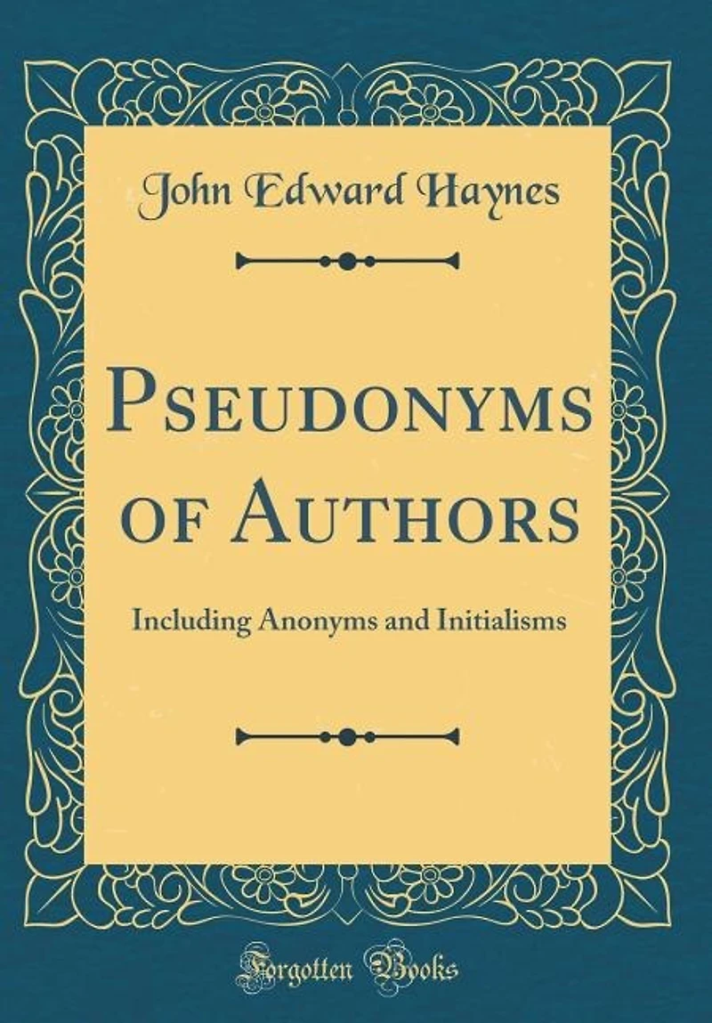 Pseudonyms of Authors: Including Anonyms and Initialisms