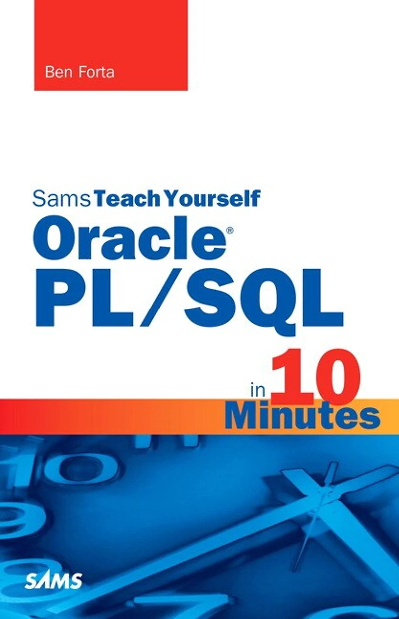 Oracle Pl/sql In 10 Minutes, Sams Teach Yourself