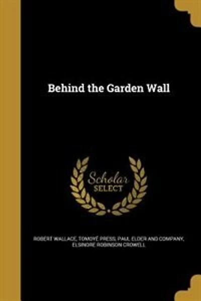 Behind the Garden Wall
