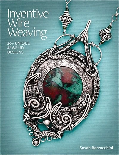 Inventive Wire Weaving: 20+ Unique Jewelry Designs