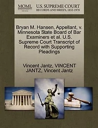 Bryan M. Hansen, Appellant, V. Minnesota State Board Of Bar Examiners Et Al. U.s. Supreme Court Transcript Of Record With Supporting Pleadings