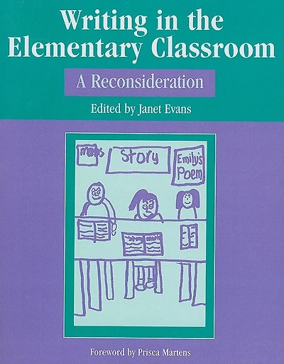 Writing in the Elementary Classroom: A Reconsideration