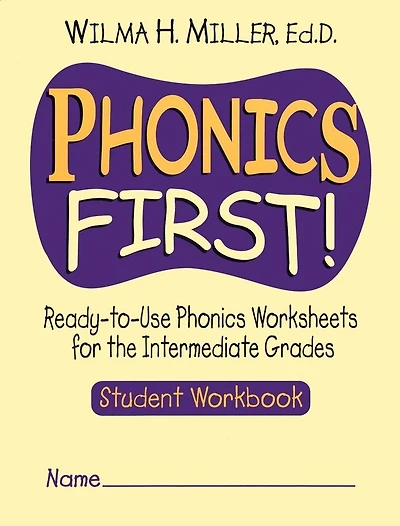 Phonics First!: Ready-to-Use Phonics Worksheets for the Intermediate Grades, Student Workbook
